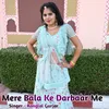 Mere Bala Ke Darbaar Me